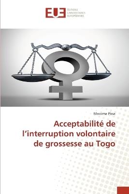 Acceptabilité de l'interruption volontaire de grossesse au Togo - Massima Pissa - cover