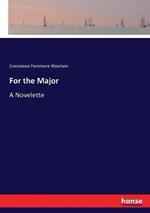 For the Major: A Novelette
