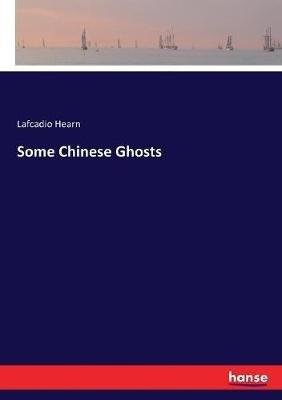 Some Chinese Ghosts - Lafcadio Hearn - cover