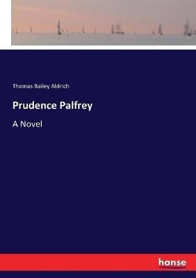 Prudence Palfrey - Thomas Bailey Aldrich - cover
