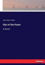 Out of the Foam
