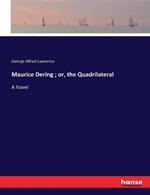 Maurice Dering; or, the Quadrilateral