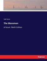 The Manxman: A Novel. Ninth Edition