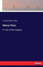 Marse Chan: A Tale of Old Virginia