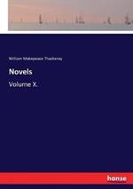 Novels: Volume X.