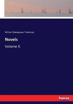Novels: Volume X. - William Makepeace Thackeray - cover