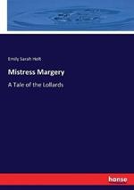Mistress Margery: A Tale of the Lollards