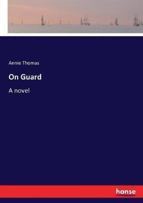 On Guard - Annie Thomas - cover