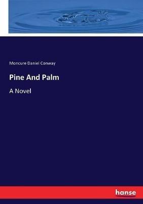Pine And Palm - Moncure Daniel Conway - cover