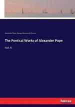 The Poetical Works of Alexander Pope: Vol. II.