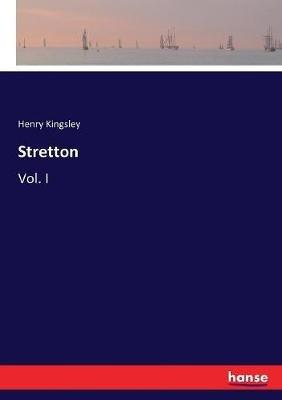 Stretton: Vol. I - Henry Kingsley - cover