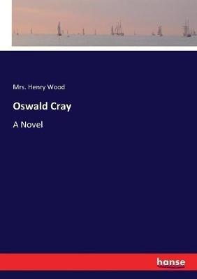 Oswald Cray - Henry Wood - cover