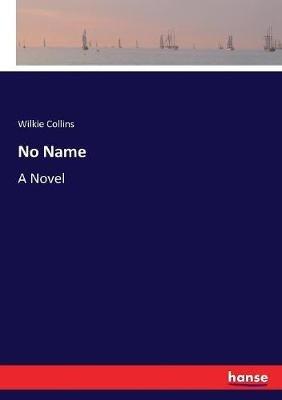 No Name - Wilkie Collins - cover