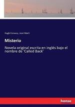 Misterio: Novela original escrita en inglés bajo el nombre de 'Called Back'