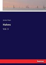 Halves: Vol. 3