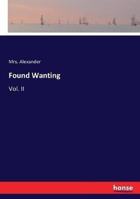 Found Wanting: Vol. II - Alexander - cover
