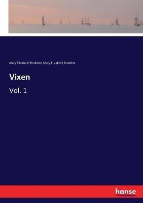 Vixen: Vol. 1 - Mary Elizabeth Braddon - cover