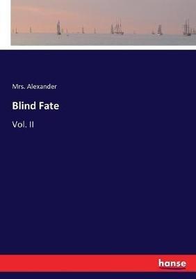 Blind Fate: Vol. II - Alexander - cover
