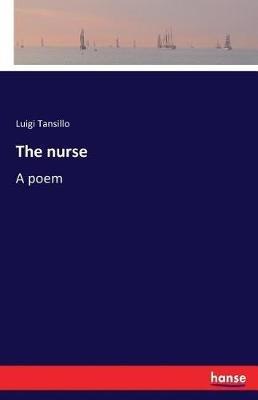 The nurse: A poem - Luigi Tansillo - cover