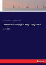 The Published Writings of Philip Lutley Sclater: 1844-1896