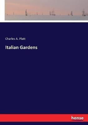 Italian Gardens - Charles A Platt - cover