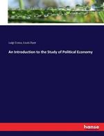 An Introduction to the Study of Political Economy