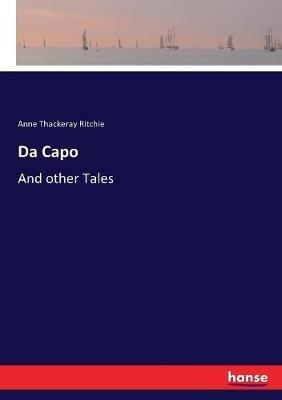 Da Capo: And other Tales - Anne Thackeray Ritchie - cover
