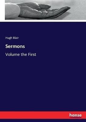 Sermons: Volume the First - Hugh Blair - cover