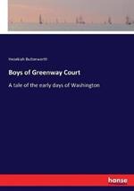 Boys of Greenway Court: A tale of the early days of Washington