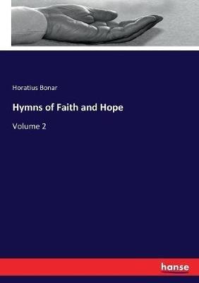 Hymns of Faith and Hope: Volume 2 - Horatius Bonar - cover