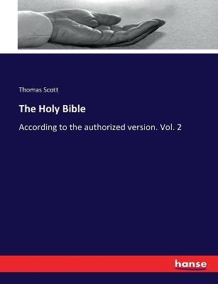 The Holy Bible: According to the authorized version. Vol. 2 - Thomas Scott - cover