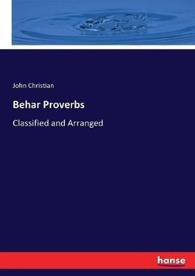 Behar Proverbs: Classified and Arranged - John Christian - cover