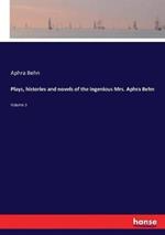 Plays, histories and novels of the ingenious Mrs. Aphra Behn: Volume 3