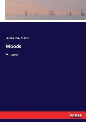 Moods - Louisa May Alcott - cover