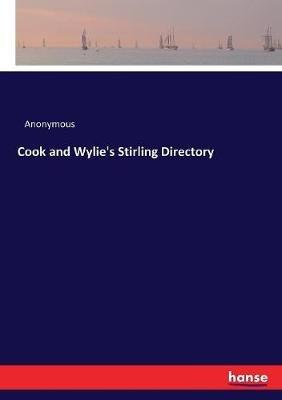 Cook and Wylie's Stirling Directory - Anonymous - cover