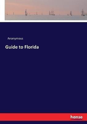 Guide to Florida - Anonymous - cover