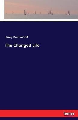 The Changed Life - Henry Drummond - cover