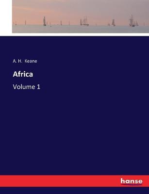 Africa: Volume 1 - A H Keane - cover