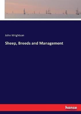 Sheep, Breeds and Management - John Wrightson - cover