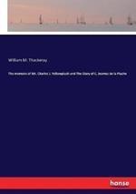 The memoirs of Mr. Charles J. Yellowplush and The Diary of C. Jeames de la Pluche