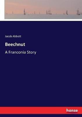 Beechnut: A Franconia Story - Jacob Abbott - cover