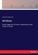 All-fellows: Seven legends of lower redemption with insets in verse