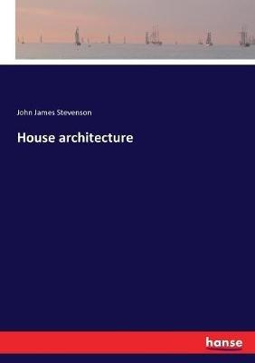 House architecture - John James Stevenson - cover