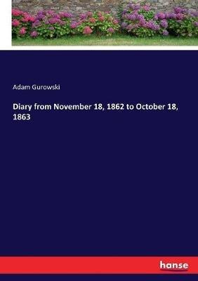 Diary from November 18, 1862 to October 18, 1863 - Adam Gurowski - cover