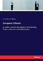 European Schools: or what I saw in the schools of Germany, France, Austria and Switzerland
