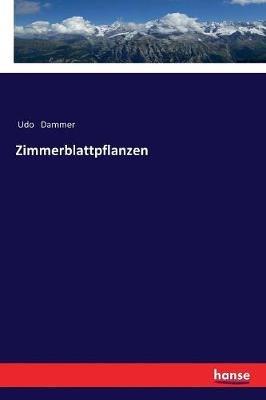 Zimmerblattpflanzen - Udo Dammer - cover
