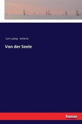 Von der Seele - Carl Ludwig Schleich - cover
