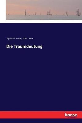 Die Traumdeutung - Sigmund Freud,Otto Rank - cover