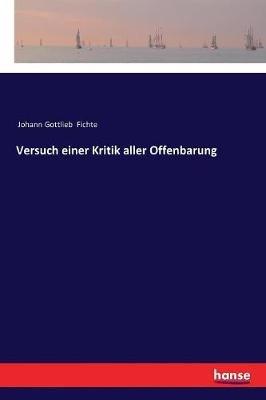 Versuch einer Kritik aller Offenbarung - Johann Gottlieb Fichte - cover