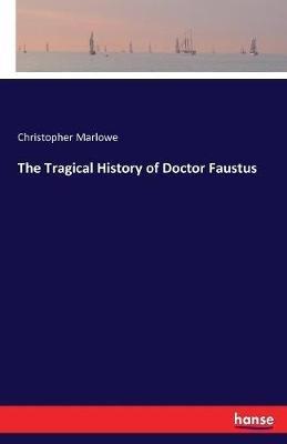 The Tragical History of Doctor Faustus - Christopher Marlowe - cover